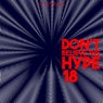 Don't Believe the Hype 18