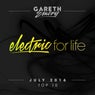 Electric For Life Top 10 - July 2016 (by Gareth Emery) - Extended Versions