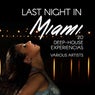 Last Night in Miami (20 Deep-House Experiencias)