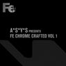 A*S*Y*S Presents Fe Chrome Crafted, Vol. 1