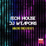 Tech House DJ Weapons (Amazing Tunes For DJ's)