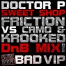 Sweet Shop DnB Mix / Bad VIP Mix