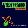 The Weekend Has Landed, Vol. 1