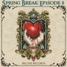 Spring Break Episode 8