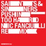 Pushin' Too Hard (Nic Fanciulli Remix)