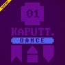 Kaputt.Dance 1