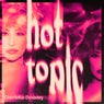 Hot Topic (Mixes)