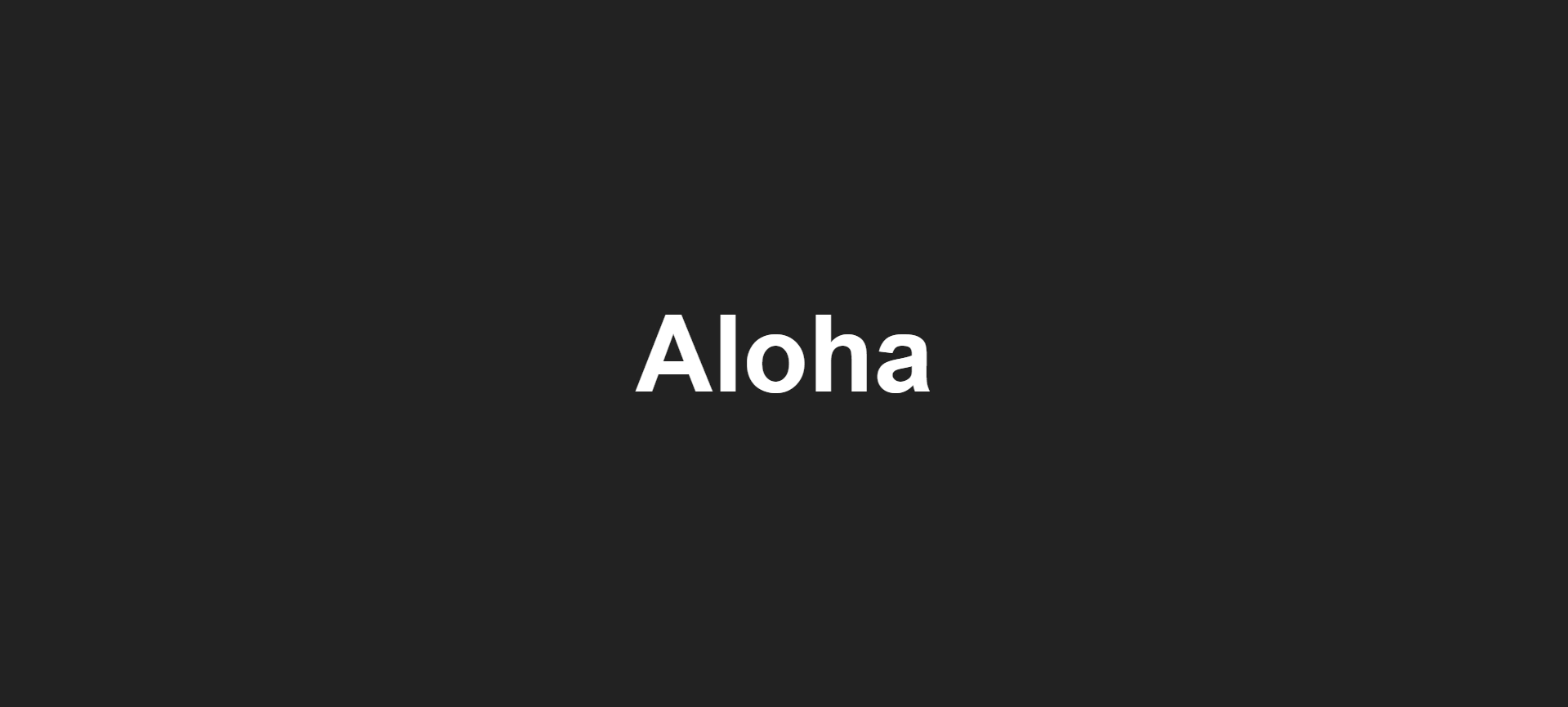 Aloha