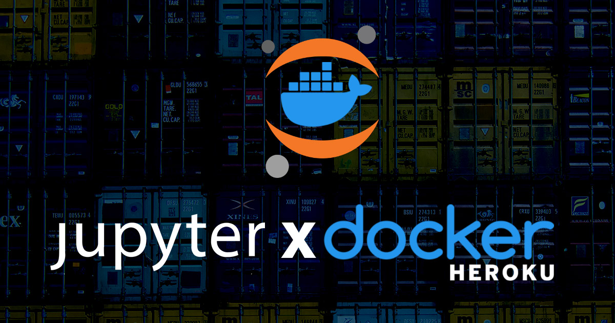 Jupyter x Docker on Heroku