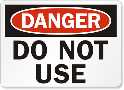 Danger, do not use sign
