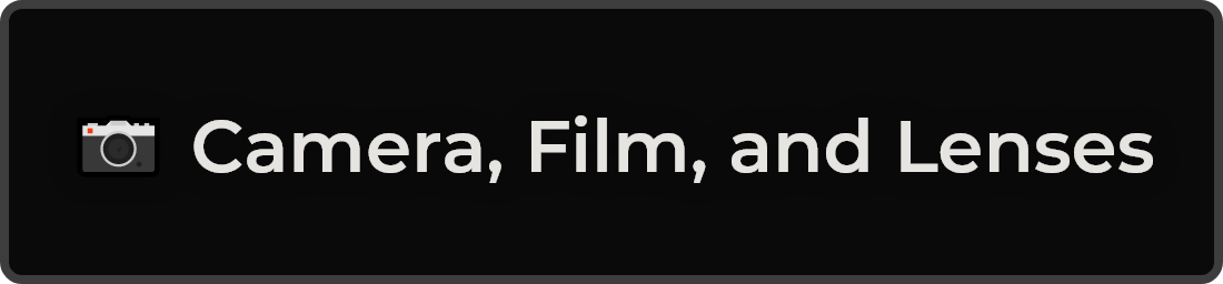 📷 Camera, Film, and Lenses