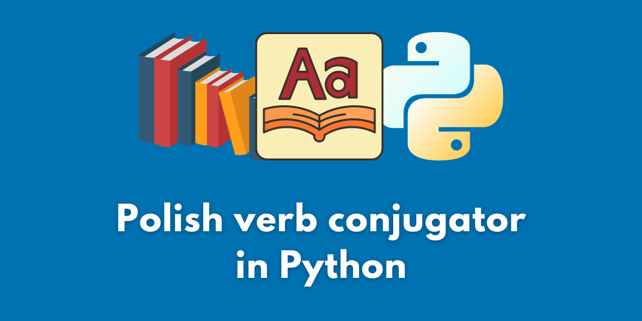 Polish verb conjugator in Python by @chriseborowski repository image