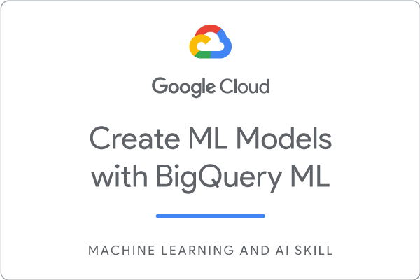 Create ML Models with BigQuery ML