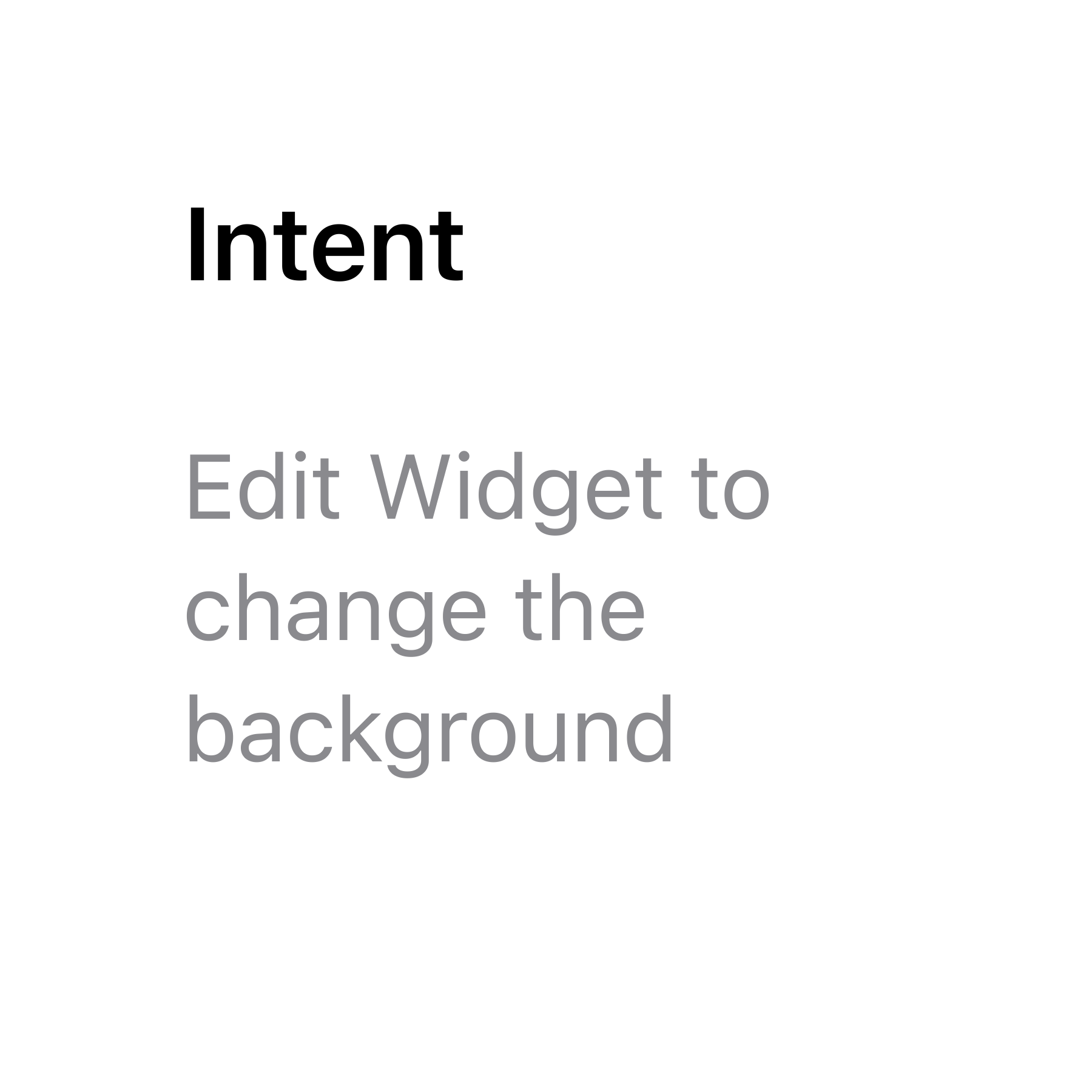 Intent Widget