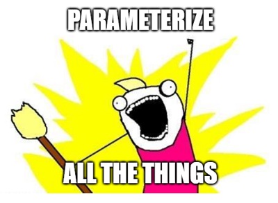 Parameterize All the Things