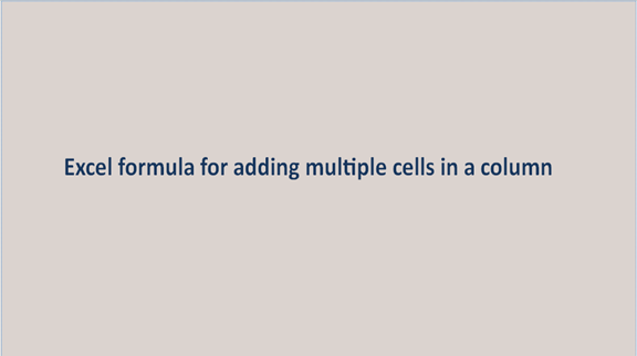 Excel Formula For Adding Multiple Cells In A Column Grind Excel