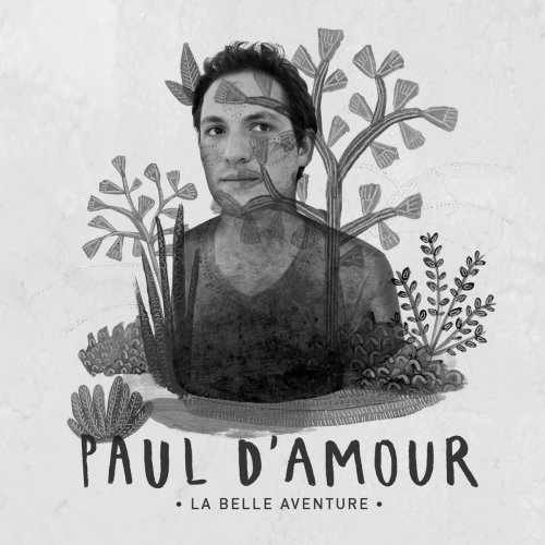 Paul D'Amour - La belle aventure (Édition Deluxe) (2018) FLAC