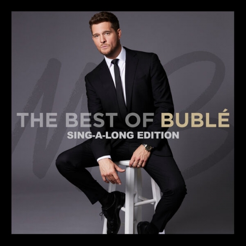 Michael Bublé - The Best of Bublé (Sing-a-Long Edition) (2025) Hi-Res