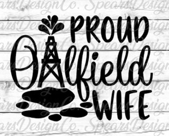 Proud Oilfield Wife Svg Pdf Jpeg Instant Download Etsy