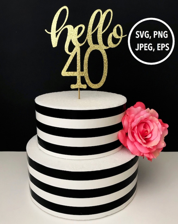 Cricut 40Th Birthday Svg - 258+ SVG PNG EPS DXF File