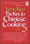 The Key to Chinese Cooking by Irene Kuo