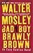 Bad Boy Brawly Brown