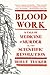 Blood Work: A Tale of Medicine and Murder in the Scientific Revolution