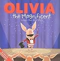 Olivia the Magnificent: A Lift-the-Flap Story