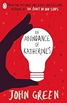 An Abundance of Katherines by John Green