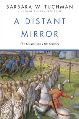 A Distant Mirror: The Calamitous 14th Century