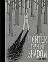 Lighter than My Shadow by Katie Green