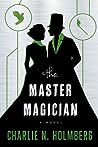 The Master Magician by Charlie N. Holmberg