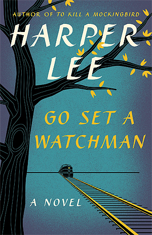 Go Set a Watchman by Harper Lee