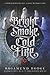 Bright Smoke, Cold Fire (Bright Smoke, Cold Fire, #1)