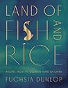 Land of Fish and Rice by Fuchsia Dunlop