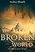 The Broken World (Marked Girl #2)