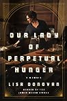 Our Lady of Perpetual Hunger by Lisa Donovan