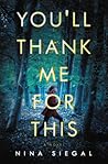 Review of You'll Thank Me for This: A Novel by Nina Siegal