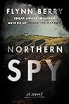 Review of Northern Spy by Flynn Berry