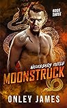 Moonstruck (Necessary Evils, #3)