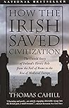 How the Irish Saved Civilization by Thomas Cahill