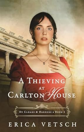 A Thieving at Carlton House (Of Cloaks & Daggers #1)