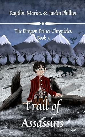 Trail of Assassins (The Dragon Prince Chronicles Book 3)