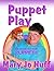 Puppet Play: Easy to Make -...