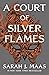 A ​Court of Silver Flames (...