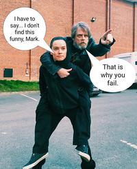 l have to say... I don't find this funny, Mark. That is why you fail.