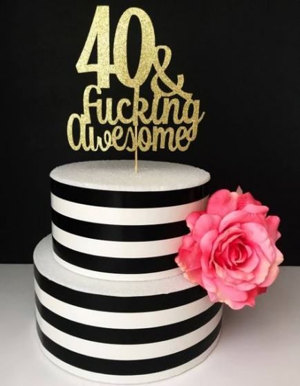 37+ Ideas birthday ideas for women 34th | 40th birthday cake topper ...