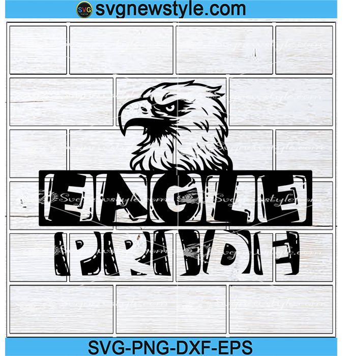 Eagle Pride SVG, Mascot Sports SVG, High School Mascot Svg, Png, Dxf ...