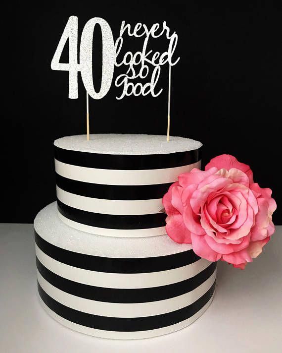 Silver-40th birthday Cake Topper 40 never looked so good #liquoricecake ...