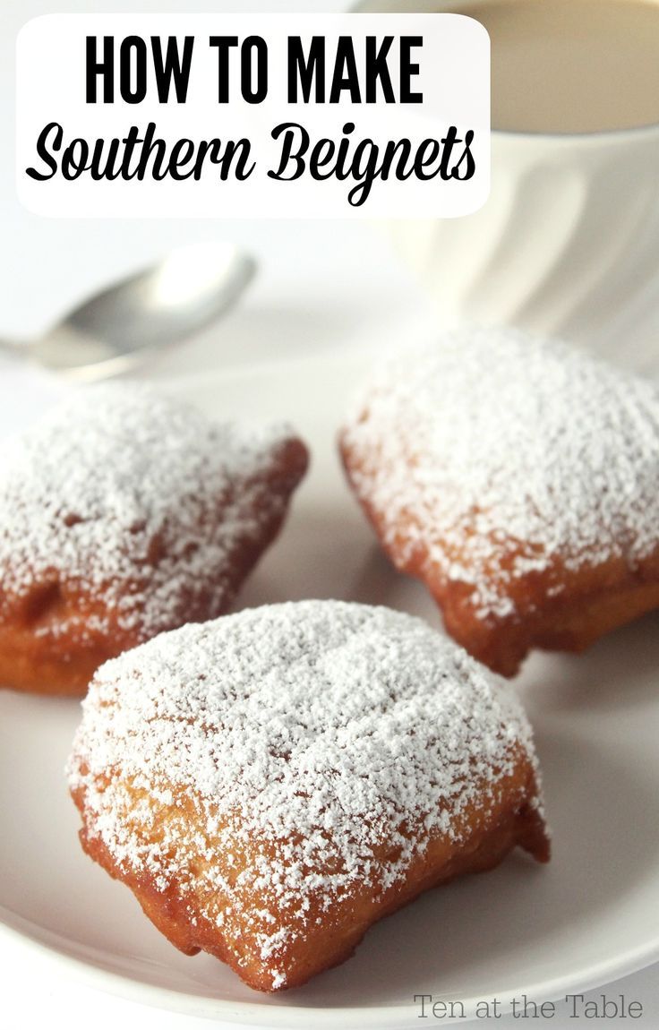 How to Make Southern Beignets - Ten at the Table | Recipe | Desserts ...